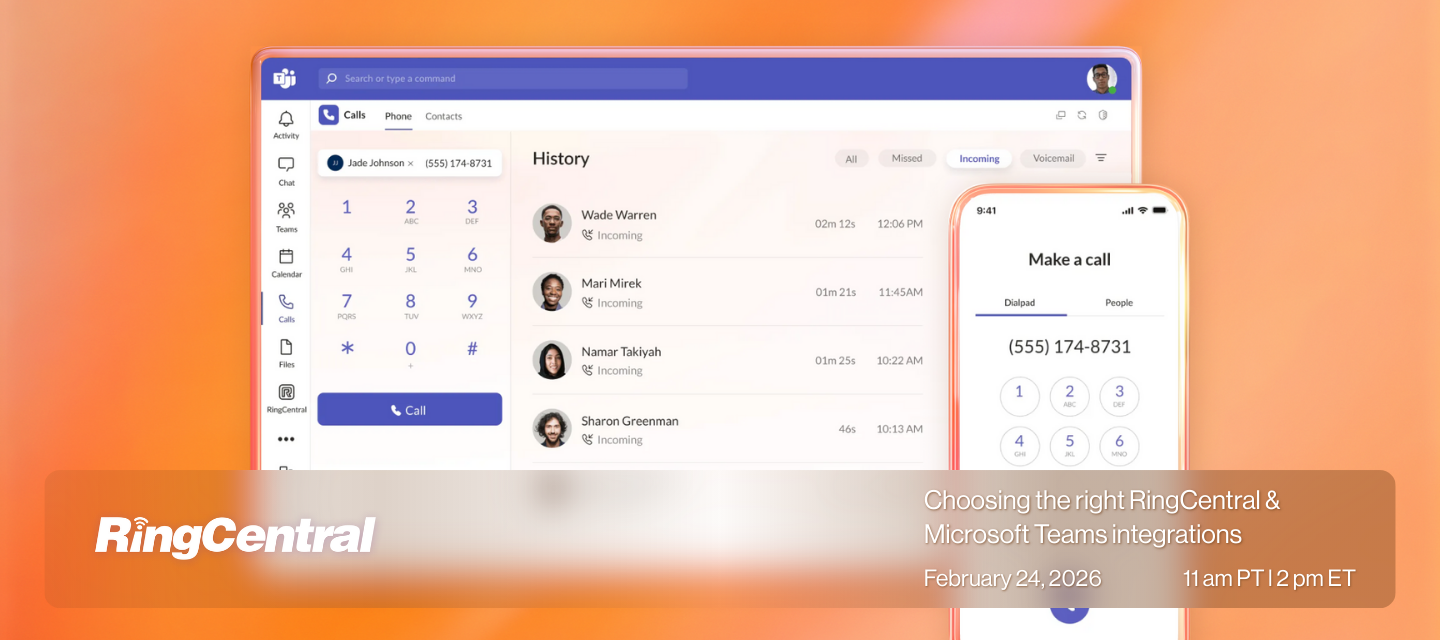 RingCentral | Choosing the right RingCentral & Microsoft Teams integrations | February 24, 2026 | 11 am PT 12 pm ET